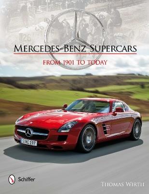 Mercedes-Benz Supercars: From 1901 to Today - Thomas Wirth - cover