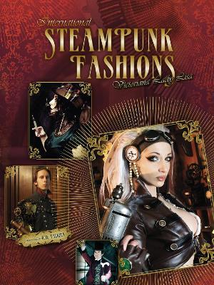 International Steampunk Fashions - Victoriana Lady Lisa - cover