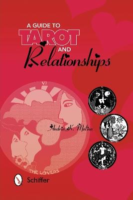 A Guide to Tarot and Relationships - Andria K. Molina - cover