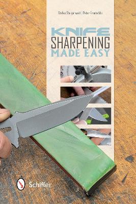 Knife Sharpening Made Easy - Stefan Steigerwald - cover