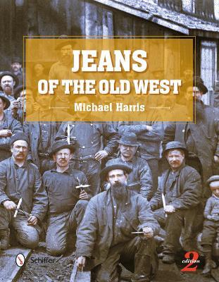 Jeans of the Old West, 2nd Edition - MIchael Harris - cover