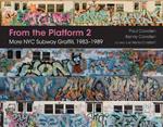From the Platform 2: More NYC Subway Graffiti, 1983–1989