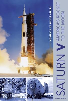 Saturn V: America’s Rocket to the Moon - Eugen Reichl - cover