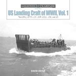 US Landing Craft of World War II, Vol. 1: The LCP(L), LCP(R), LCV, LCVP, LCM and LCI