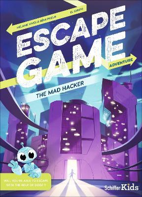 Escape Game Adventure: The Mad Hacker: The Mad Hacker - Mélanie Vives,Rémi Prieur - cover
