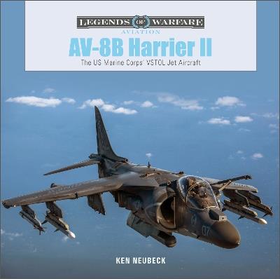 AV-8B Harrier II: The US Marine Corps’ VSTOL Jet Aircraft - Ken Neubeck - cover