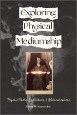Exploring Physical Mediumship: Psychic Photos, Spirit Voices, and Materializations