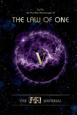 The Ra Material Book Five: Personal Material–Fragments Omitted from the First Four Books - Elkins, Rueckert & McCarty - cover