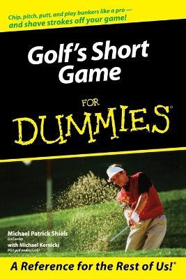 Golf's Short Game For Dummies - Michael Patrick Shiels,Michael Kernicki - cover