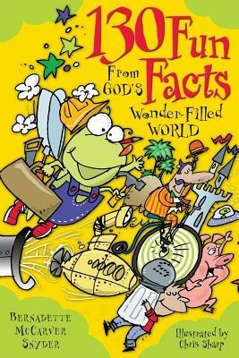 130 Fun Facts from God's Wonder-filled World - cover