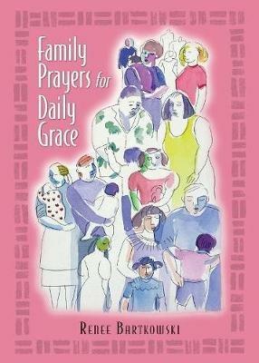 Family Prayers for Daily Grace - Renee Bartkowski - cover