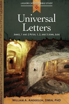 Universal Letters: James, 1 and 2 Peter, 1, 2, and 3 John, Jude - Dmin William a Anderson,William Anderson - cover