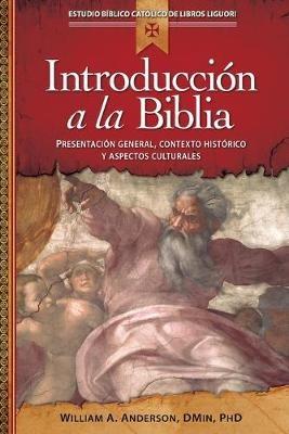 Introduccion a la Biblia: Presentacion General, Contexto Historico Y Aspectos Culturales - William Anderson - cover