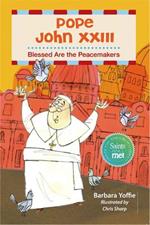 Pope John XXIII: Blessed Are the Peacemakers