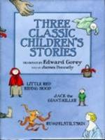 Three Classic Children's Stories  Little Red Riding Hood  Jack the Giant-Killer  and Rumpelstiltskin