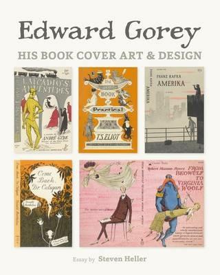 Edward Gorey His Book Cover Art & Design - cover