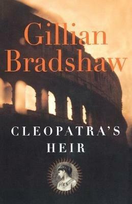 Cleopatra's Heir - Gillian Bradshaw - cover