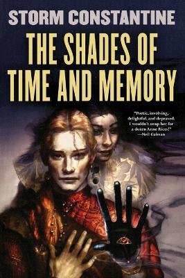 The Shades of Time and Memory: The Second Book of the Wraeththu Histories - Storm Constantine - cover