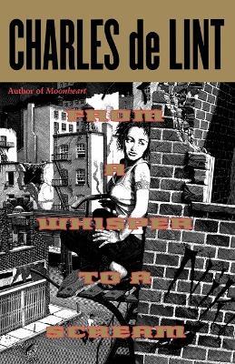 From a Whisper to a Scream - Charles De Lint - cover