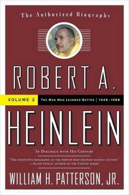 Robert A. Heinlein: In Dialogue Wit - William H Patterson - cover