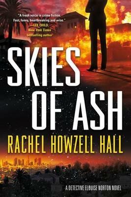 Skies of Ash: A Detective Elouise Norton Novel - Rachel Howzell Hall - cover