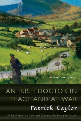 An Irish Doctor in Peace and at War - Patrick Taylor - cover