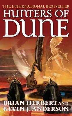 HUNTERS OF DUNE - BRIAN HERBERT,KEVIN J. ANDERSON - cover