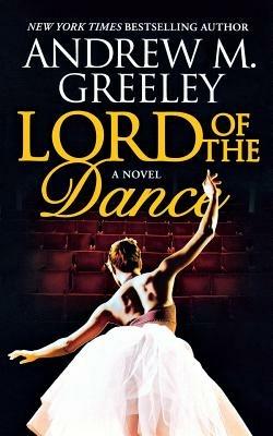 Lord of the Dance - Andrew M Greeley - cover