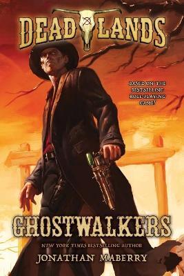 Ghostwalkers: Deadlands - Jonathan Maberry - cover