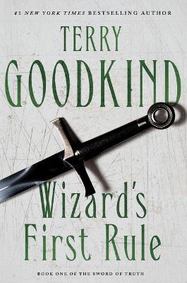 Wizard's First Rule: Book One of the Sword of Truth - Terry Goodkind - cover