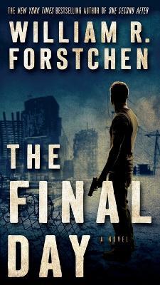 The Final Day: A John Matherson Novel - William R Forstchen - cover