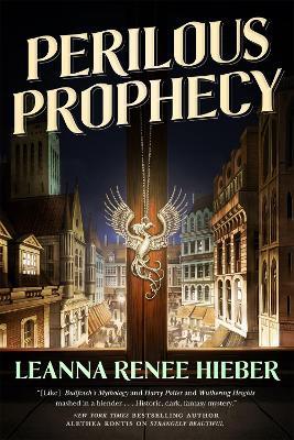 Perilous Prophecy: A Strangely Beautiful Novel - Leanna Renee Hieber - cover