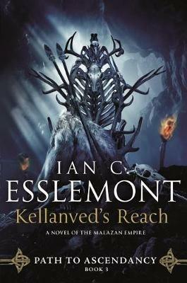 Kellanved's Reach: Path to Ascendancy, Book 3 (a Novel of the Malazan Empire) - Ian C. Esslemont - cover