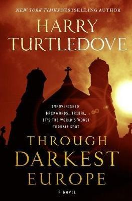 Through Darkest Europe - Harry Turtledove - cover