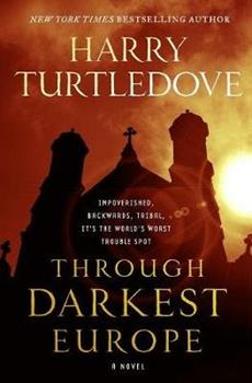 Libro in inglese Through Darkest Europe  - Harry Turtledove