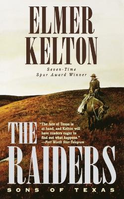 The Raiders: Sons of Texas - Elmer Kelton - cover