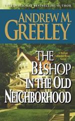 The Bishop in the Old Neighborhood: A Bishop Blackie Ryan Novel
