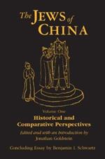The Jews of China: v. 1: Historical and Comparative Perspectives