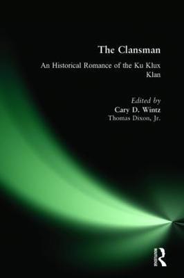 The Clansman: An Historical Romance of the Ku Klux Klan: An Historical Romance of the Ku Klux Klan - Thomas Dixon,Thomas Wintz - cover