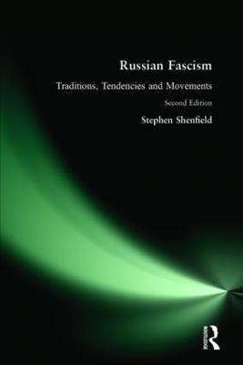 Russian Fascism: Traditions, Tendencies and Movements - Stephen Shenfield - cover
