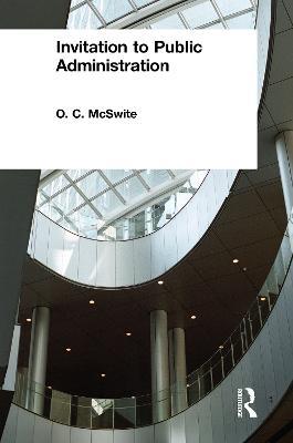 Invitation to Public Administration - O. C. McSwite - cover