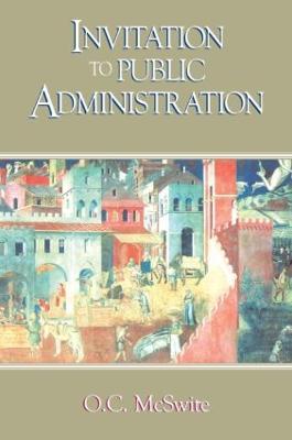 Invitation to Public Administration - O. C. McSwite - cover