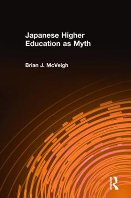 Japanese Higher Education as Myth - Brian J. McVeigh - cover