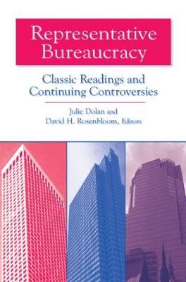 Representative Bureaucracy: Classic Readings and Continuing Controversies - Julie Dolan,David H. Rosenbloom - cover