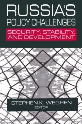 Russia's Policy Challenges: Security, Stability and Development - Stephen K. Wegren - cover