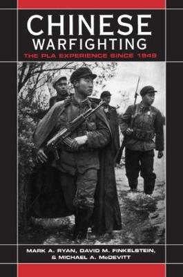 Chinese Warfighting: The PLA Experience since 1949: The PLA Experience since 1949 - Mark A. Ryan,David M. Finkelstein,Michael A. McDevitt - cover