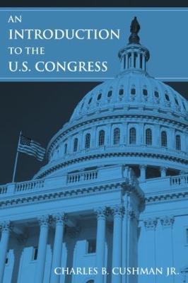 An Introduction to the U.S. Congress - Charles B. Cushman - cover