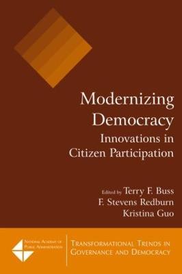 Modernizing Democracy: Innovations in Citizen Participation: Innovations in Citizen Participation - Terry F. Buss,F Stevens Redburn,Kristina Guo - cover