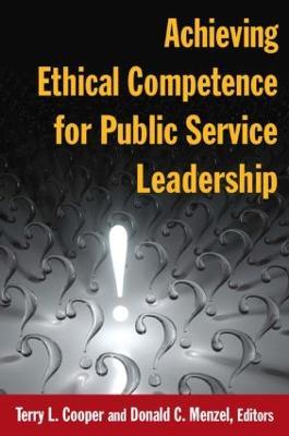 Achieving Ethical Competence for Public Service Leadership - Terry L Cooper - cover