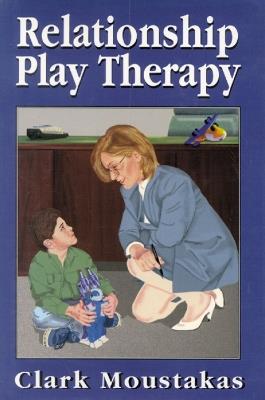 Relationship Play Therapy - Clark Moustakas - cover